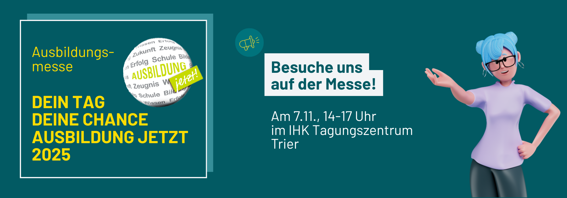 Ankündigung Ausbildungsmesse am 7.11.2025 von 14 bis 17 Uhr im IHK Tagungszentrum Trier.